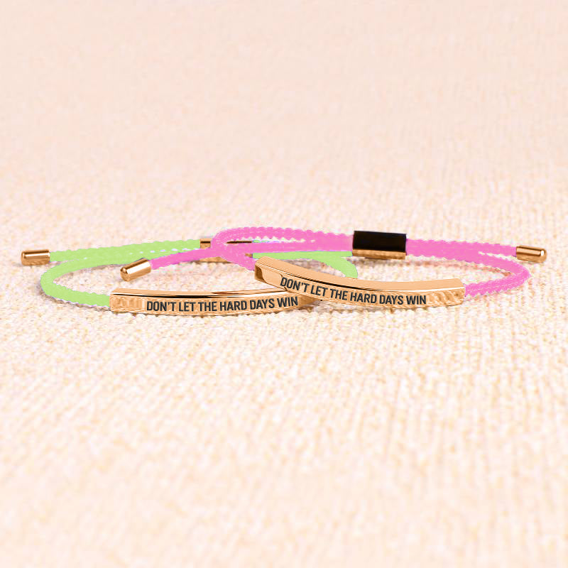 Don't Let The Hard Days Win Inspire Bracelet