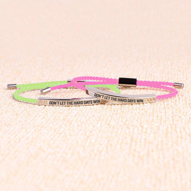 Don't Let The Hard Days Win Inspire Bracelet