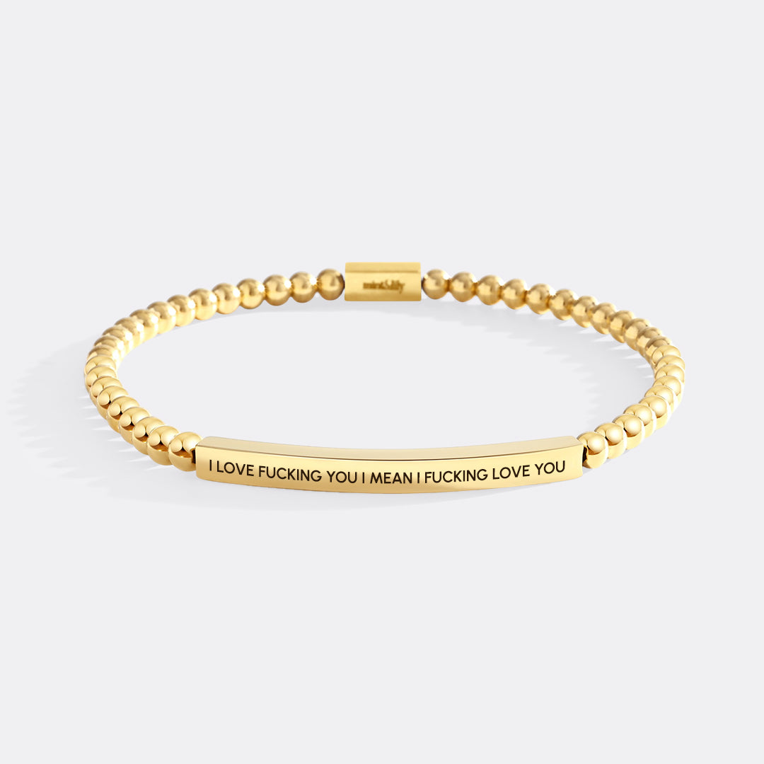 I Love Fucking You I Mean I Fucking Love you Beaded Inspire Bracelet
