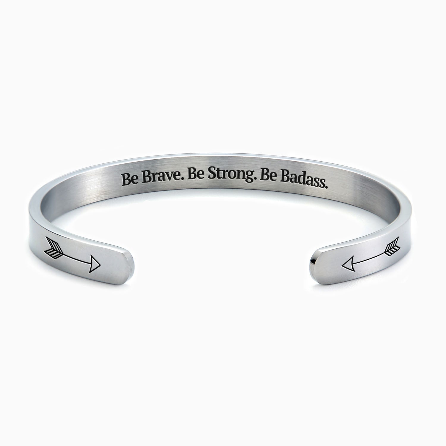 Be Brave. Be Strong. Be Badass. Cuff Bracelet