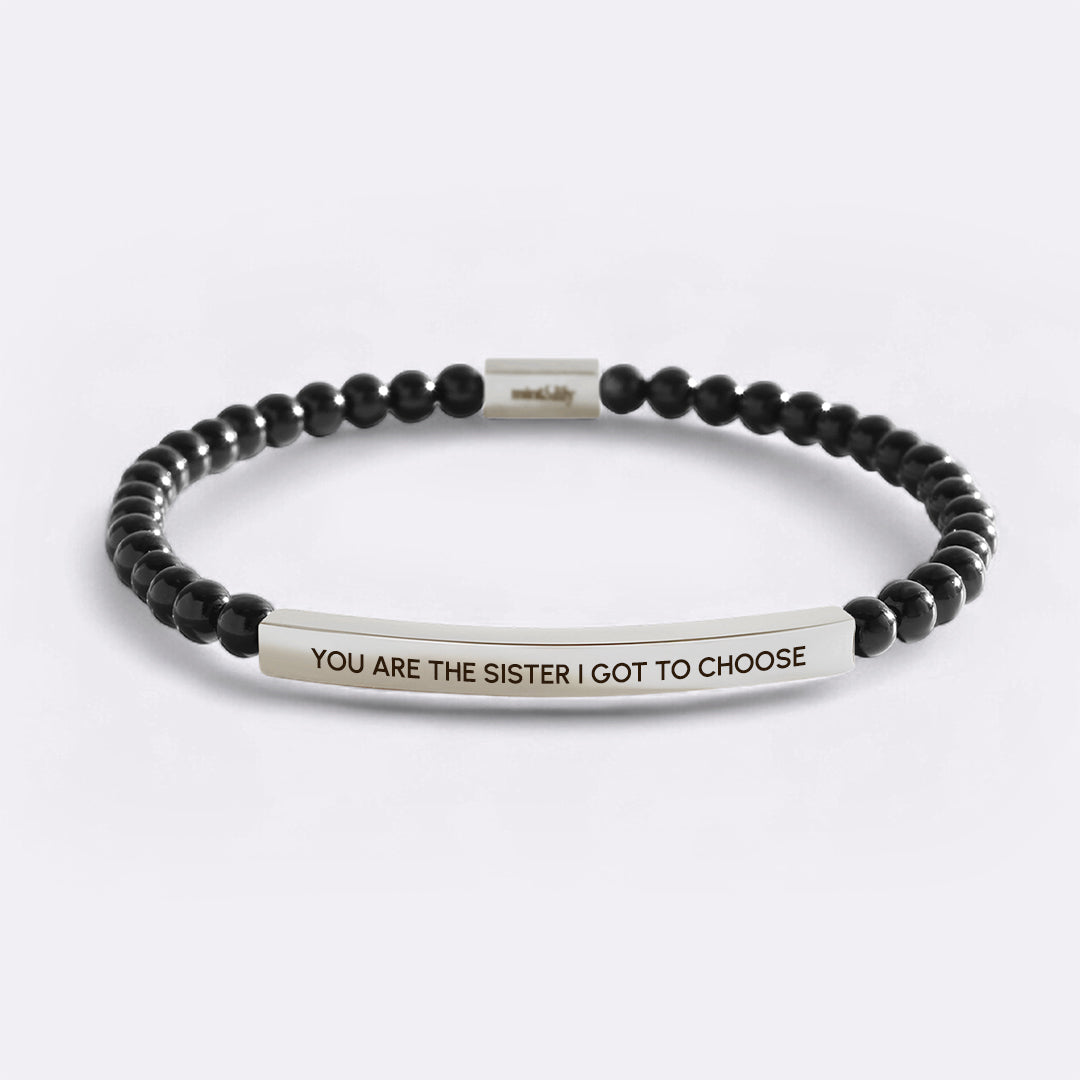 You Are The Sister I Got To Choose Beaded Inspire Bracelet