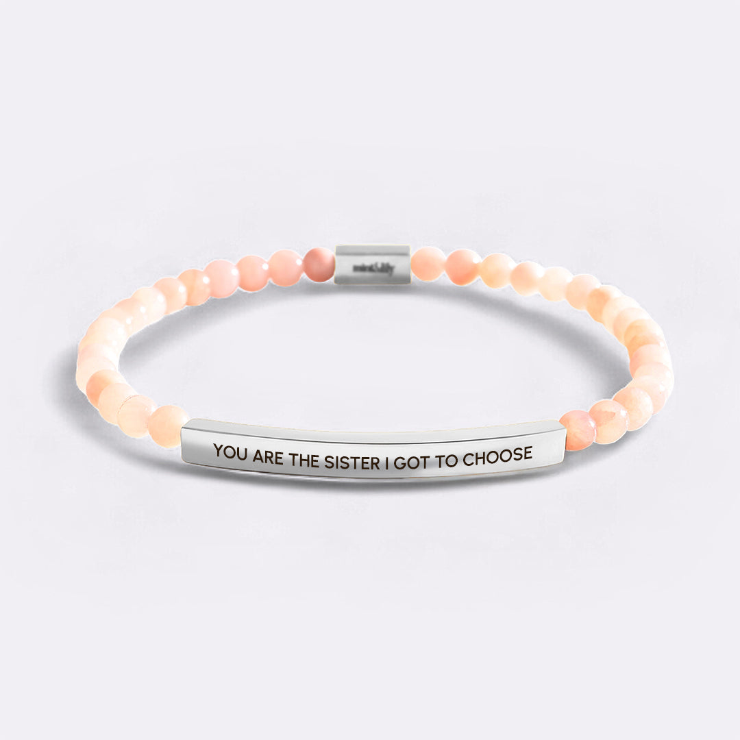 You Are The Sister I Got To Choose Beaded Inspire Bracelet